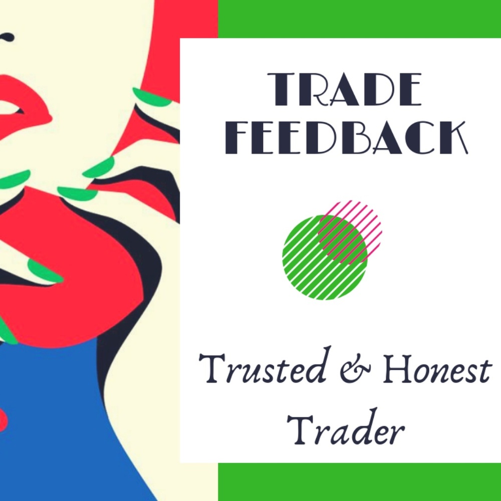 • TRADE FEEDBACK •